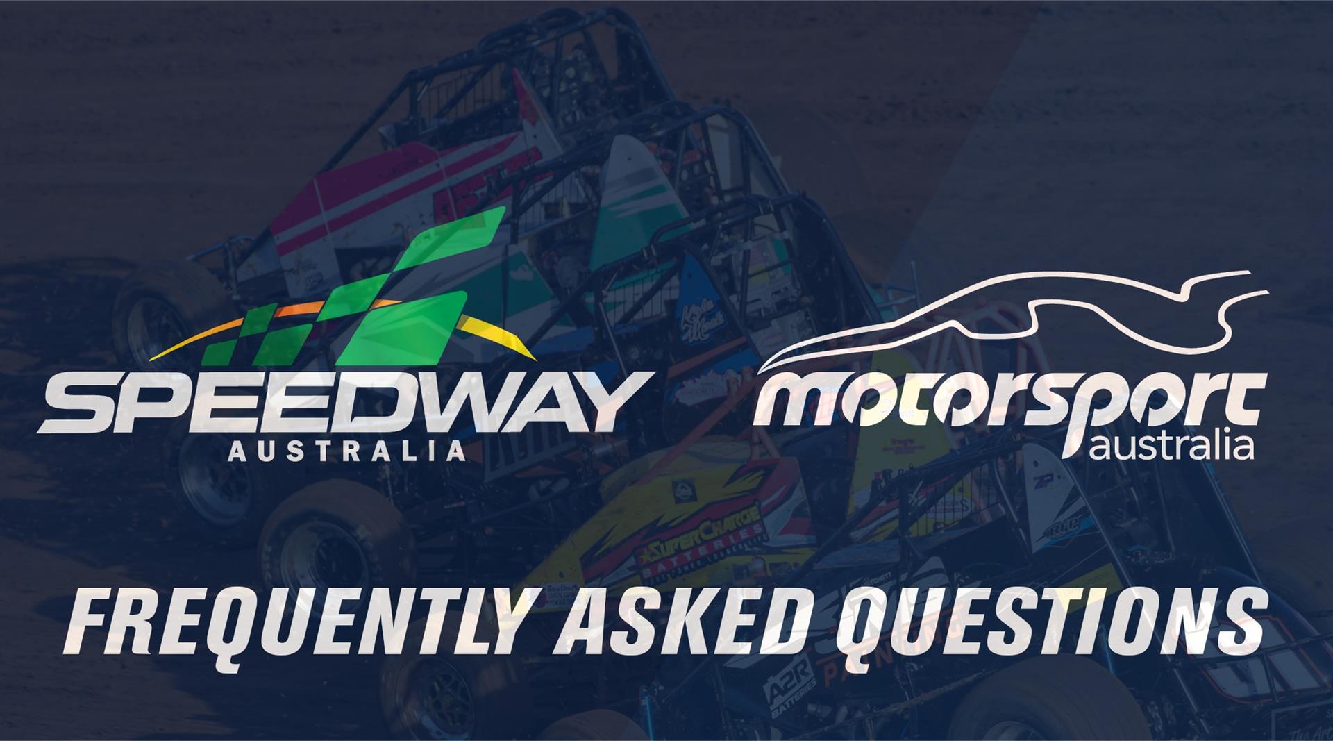 SPEEDWAY AUSTRALIA MOTORSPORT AUSTRALIA FAQ'S Speedway Australia